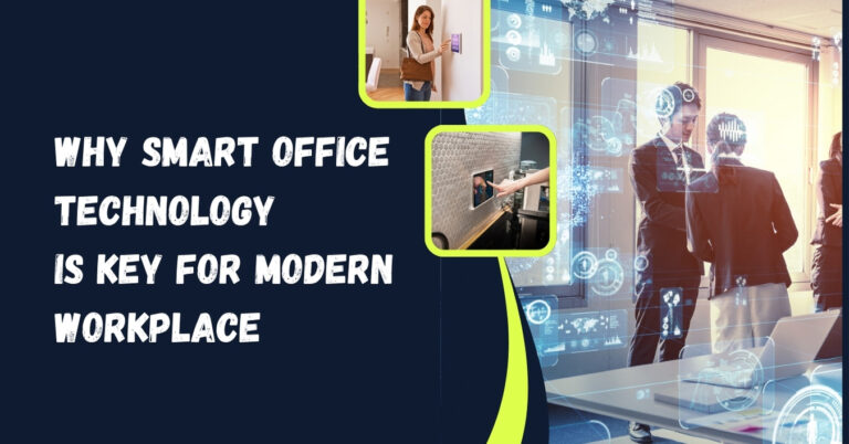 why smart office technology is key for modern workplace